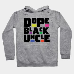 Dope Black Uncle Hoodie